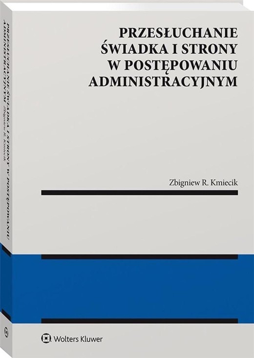 okładka Przesłuchanie świadka i strony w postępowaniu.. książka | Zbigniew Kmiecik