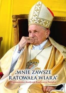 okładka Mnie zawsze ratowała wiara książka | red. CezaryRitter