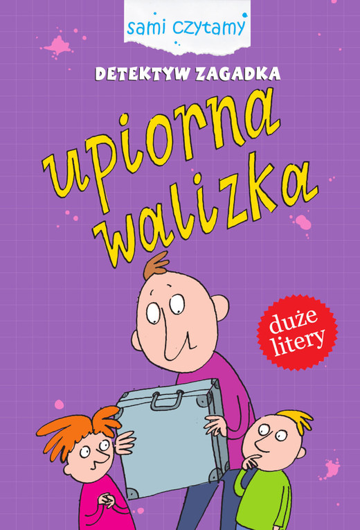okładka Upiorna walizka. Detektyw Zagadka. Sami czytamy książka | Iwona Czarkowska
