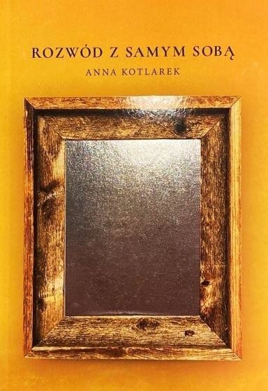 okładka Rozwód z samym sobą książka | Anna Kotlarek