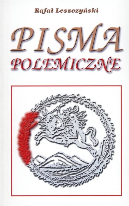okładka Pisma polemiczne książka | Rafał Leszczyński