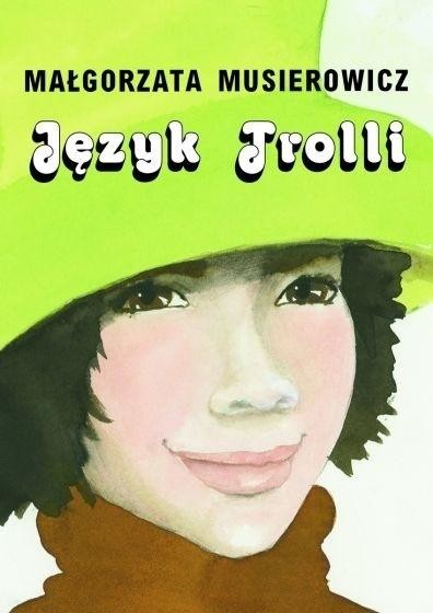 okładka Język Trolli BR w.2021 książka | Małgorzata Musierowicz