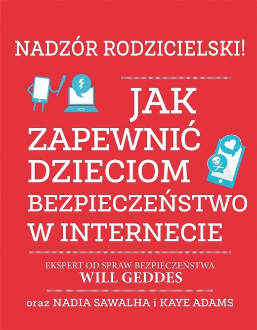 okładka Nadzór rodzicielski! książka | Kaye Adams, Nadia Sawalha, Will Geddes