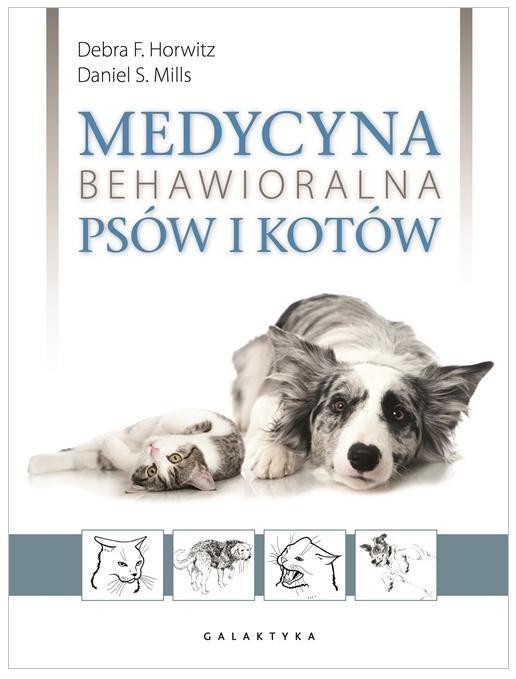 okładka Medycyna behawioralna psów i kotów TW książka | Horwitz DebraF.