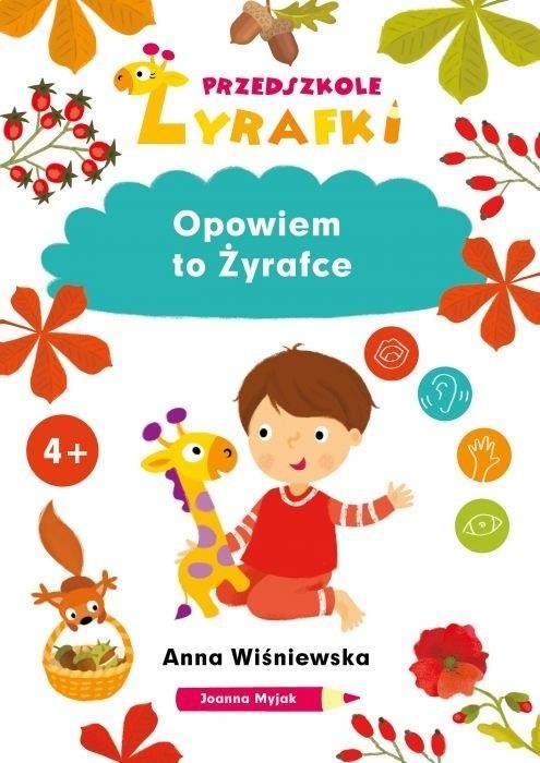 okładka Przedszkole Żyrafki. Opowiem to Żyrafce książka | Anna Wiśniewska, Joanna Myjak