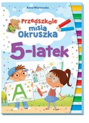 okładka Przedszkole misia Okruszka 5-latek książka | Anna Wiśniewska