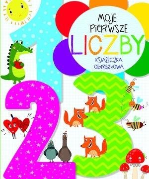 okładka Moje pierwsze liczby. Książeczka obrazkowa książka | Anna Wiśniewska