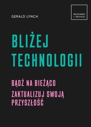 okładka Bliżej technologii książka | Gerald Lynch