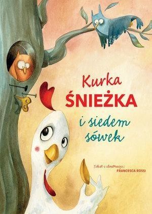 okładka Kurka Śnieżka i siedem sówek książka | Rossi Francesca