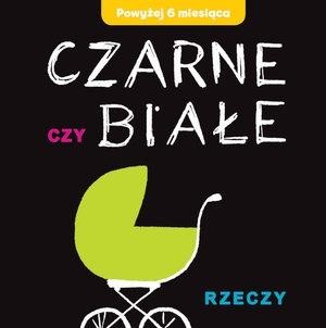 okładka Czarne czy Białe - Rzeczy książka | Joanna Babula
