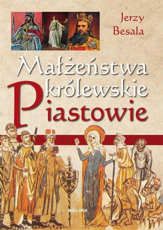 okładka Małżeństwa królewskie. Piastowie książka | Jerzy Besala