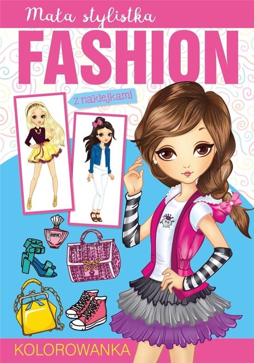 okładka Mała stylistka. Fashion książka | Praca Zbiorowa