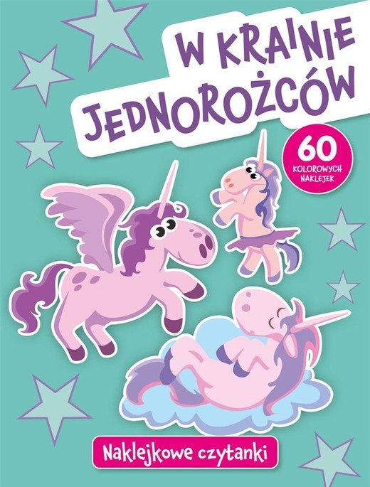 okładka Naklejkowe czytanki. W krainie jednorożców książka | Anna Wiśniewska