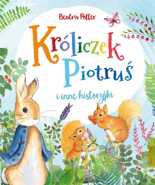 okładka Króliczek Piotruś i inne historyjki książka | Beatrix Potter