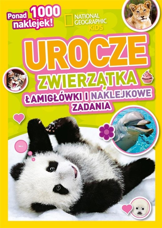 okładka National Geographic Kids. Urocze zwierzątka książka | Praca Zbiorowa