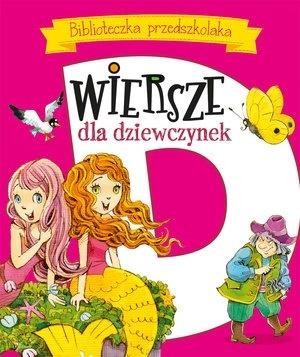okładka Wiersze dla dziewczynek. Biblioteczka przedszkolak książka | Maria Konopnicka, Urszula Kozłowska