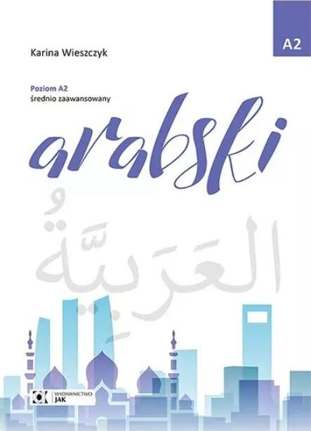 okładka Arabski Poziom A2 średnio zaawansowany książka | Karina Wieszczyk