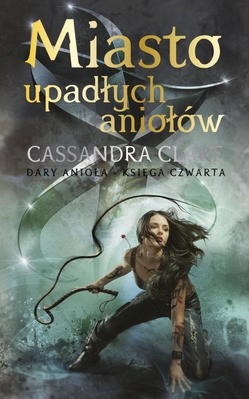 okładka Dary Anioła T.4 Miasto upadłych aniołów książka | Cassandra Clare