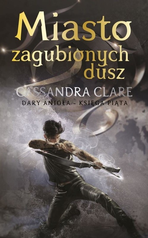 okładka Dary Anioła T.5 Miasto zagubionych dusz książka | Cassandra Clare