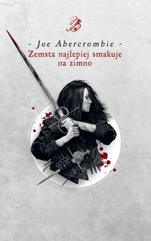 okładka Zemsta najlepiej smakuje na zimno książka | Joe Abercrombie