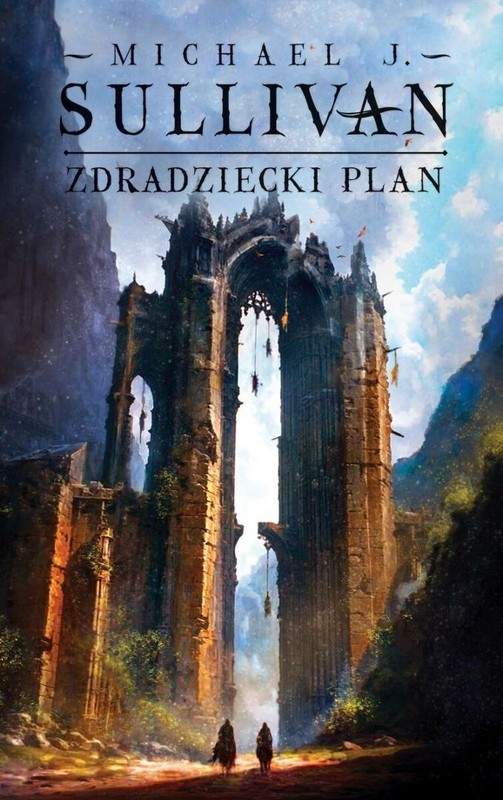 okładka Odkrycia Riyrii T.5 Zdradziecki plan książka | Michael J. Sullivan