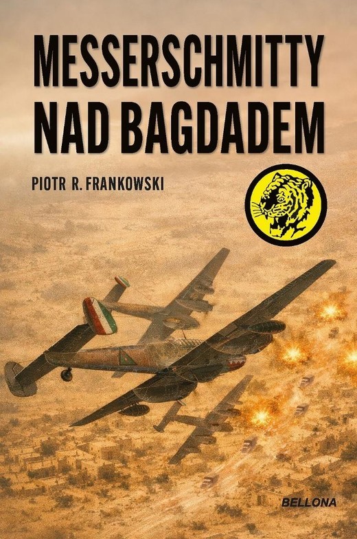 okładka Messerschmitty nad Bagdadem książka | Piotr Frankowski