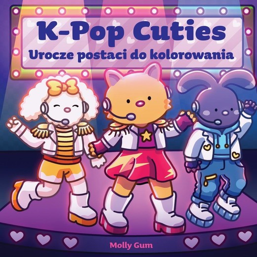 okładka K-pop Cuties. Urocze postaci do kolorowania książka | Molly Gum