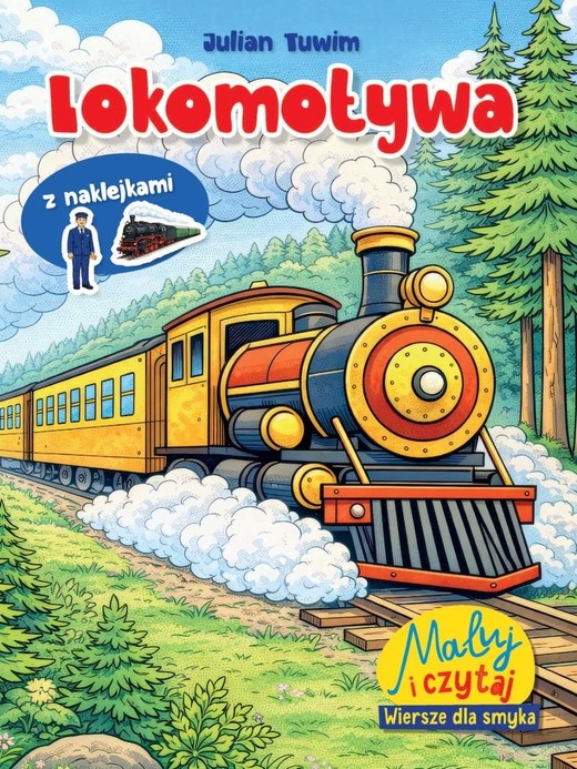 okładka Maluj i czytaj. Wiersze dla smyka. Lokomotywa książka | Julian Tuwim