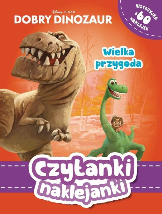 okładka Czytanki naklejanki Wielka przygoda Dobry dinozaur książka | Siwak Ilona