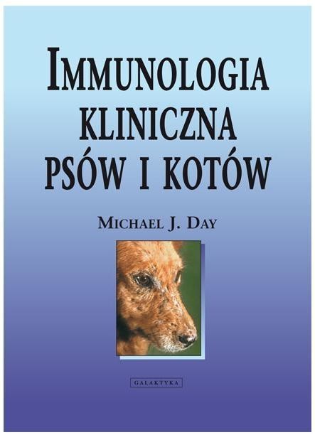 okładka Immunologia kliniczna psów i kotów książka | Day MichaelJ.