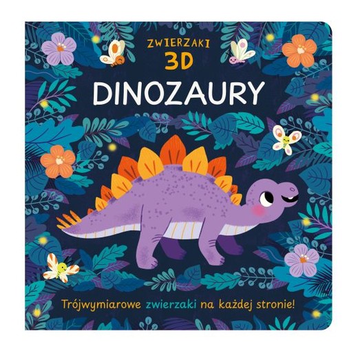 okładka Zwierzaki 3D dinozaury książka | Opracowanie zbiorowe