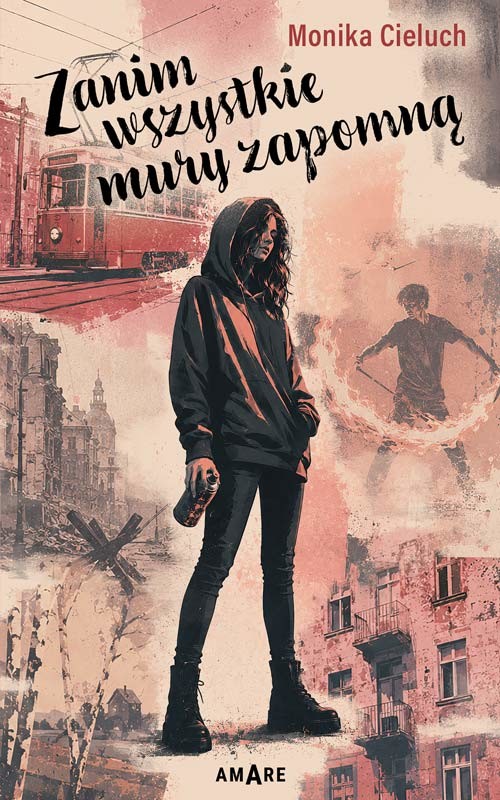 okładka Zanim wszystkie mury zapomną książka | Monika Cieluch