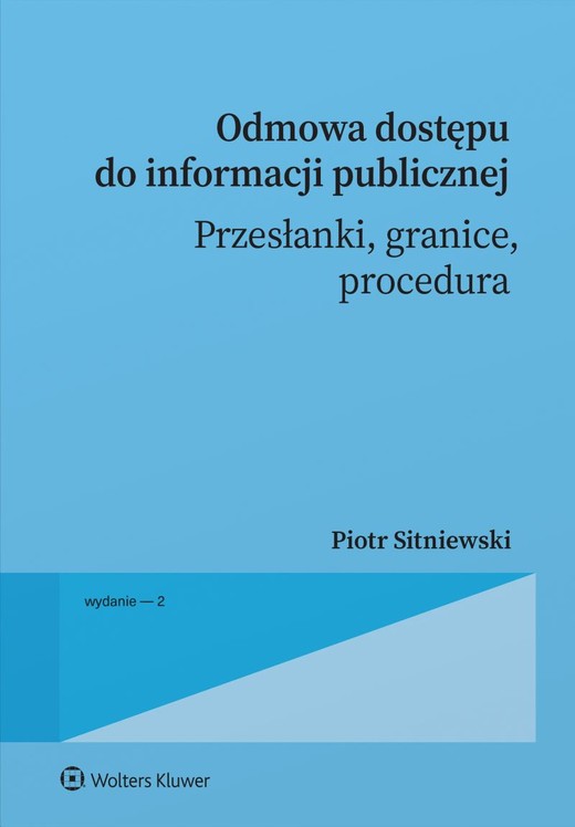 okładka Odmowa dostępu do informacji publicznej. Przesłanki, granice, procedura wyd. 2026 książka | Piotr Sitniewski