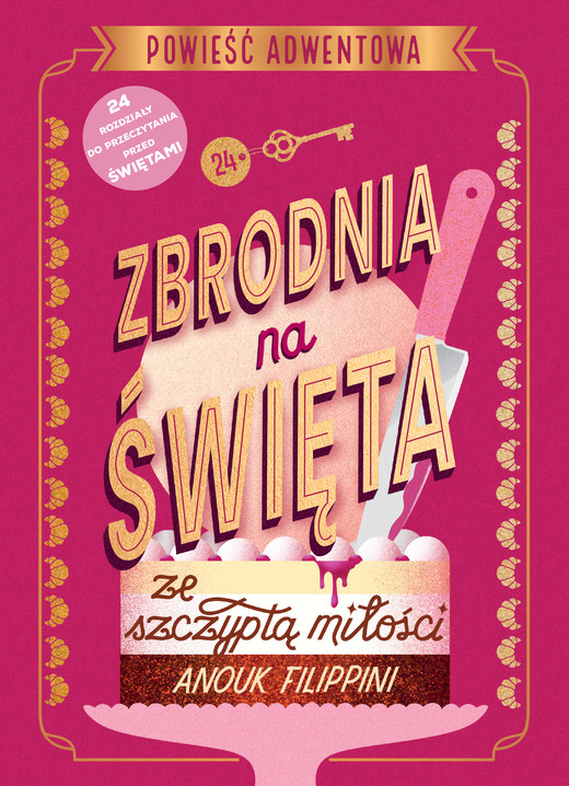 okładka Zbrodnia na święta ze szczyptą miłości. Powieść adwentowa książka | Anouk Filippini