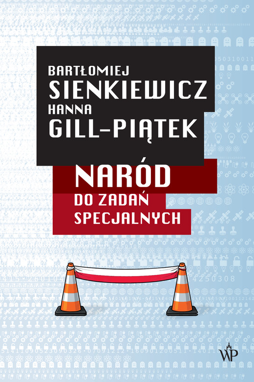 okładka Naród do zadań specjalnych książka | Bartłomiej Sienkiewicz, Hanna Gill-Piątek