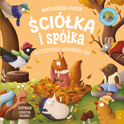 okładka Roztrzepana wiewiórka Ida. Ściółka i spółka książka | Agata Komosa-Styczeń