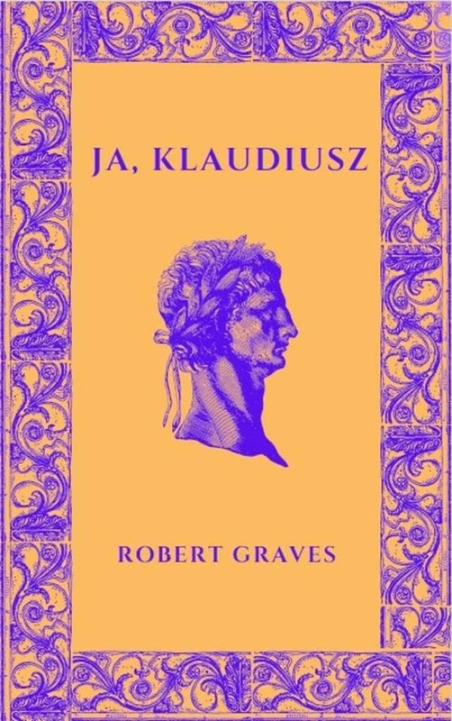 okładka Ja, Klaudiusz książka | Robert Graves