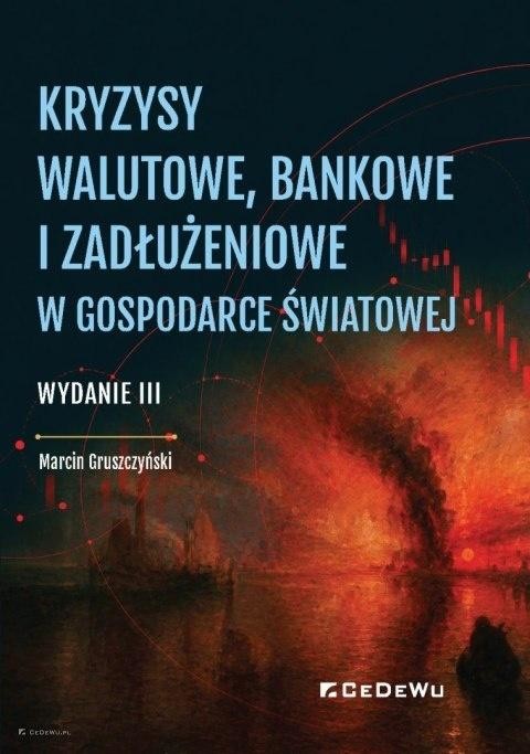 okładka Kryzysy walutowe, bankowe i zadłużeniowe w... książka | Marcin Gruszczyński