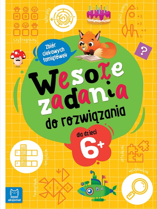 okładka Wesołe zadania do rozwiązania. Zbiór ciekawych łamigłówek dla dzieci 6+ książka | Beata Karlik