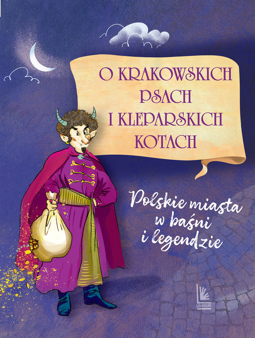 okładka O krakowskich psach i kleparskich kotach. Polskie miasta w baśni i legendzie wyd. 2026 książka | Barbara Tylicka