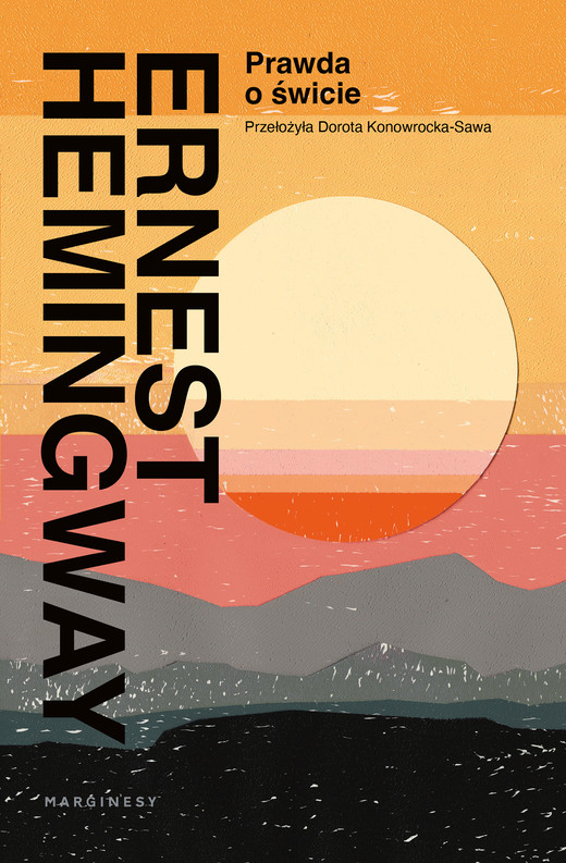 okładka Prawda o świcie książka | Ernest Hemingway