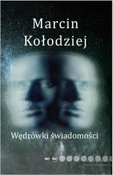 okładka Wędrówki świadomości książka | Marcin Kołodziej