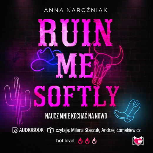 okładka Ruin Me Softly. Naucz mnie kochać na nowo audiobook | MP3 | Anna Narożniak