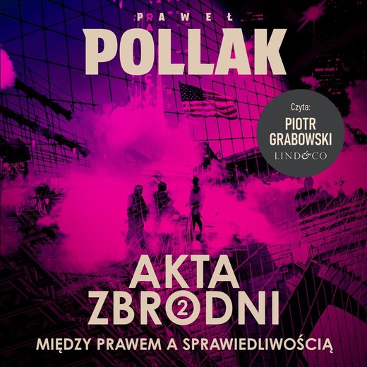 okładka Między prawem a sprawiedliwością. Akta zbrodni (2) audiobook | MP3 | Paweł Pollak