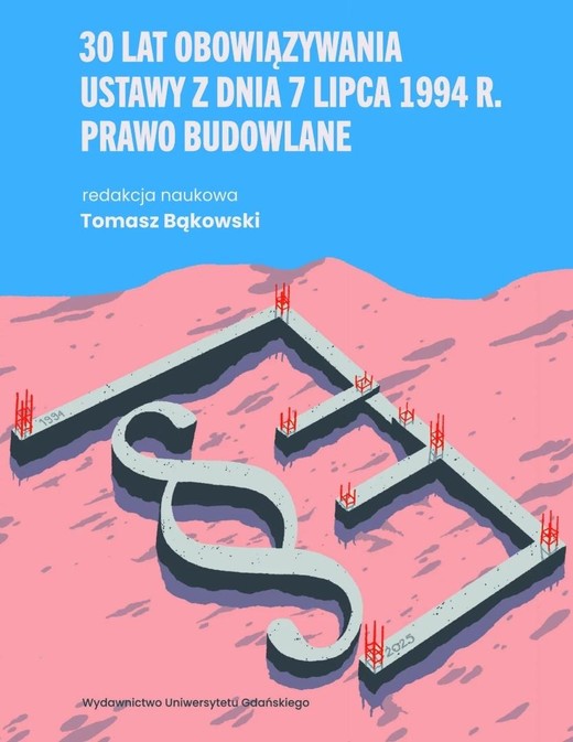 okładka 30 lat obowiązywania ustawy z dnia 7 lipca 1994... książka | red. nauk.TomaszBąkowski