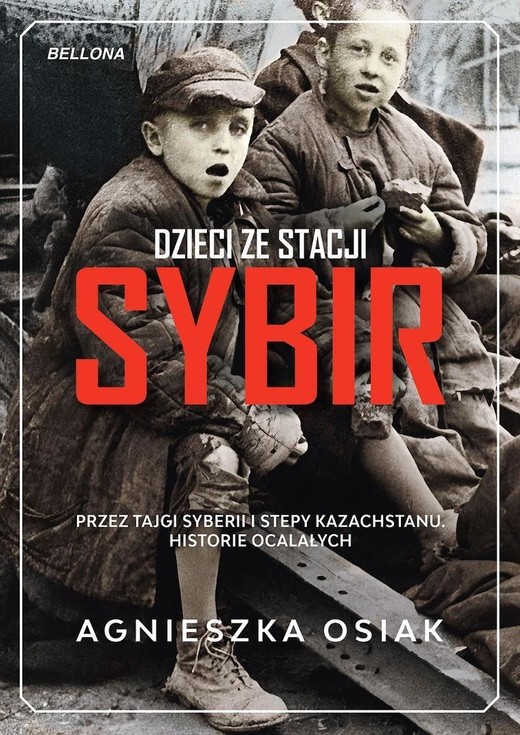 okładka Dzieci ze stacji Sybir. Przez tajgi Syberii... książka | Agnieszka Osiak