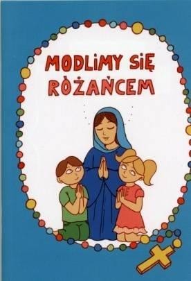 okładka Modlimy się różańcem książka | Praca Zbiorowa