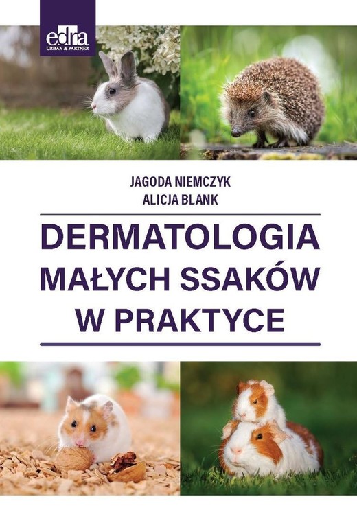okładka Dermatologia małych ssaków w praktyce książka | Alicja Blank, Jagoda Niemczyk
