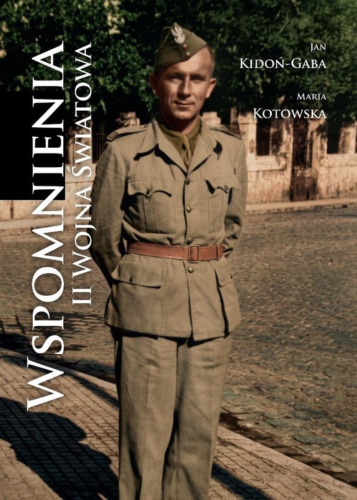 okładka Wspomnienia. II Wojna Światowa książka | Jan Kidoń-Gaba, Maria Kotowska