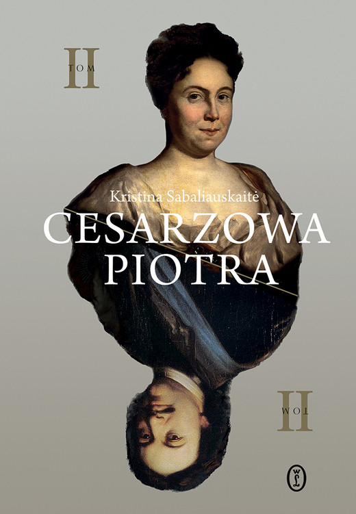 okładka Cesarzowa Piotra. Tom 2 książka | Kristina Sabaliauskaitė